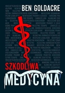 Szkodliwa medycyna - Ben Goldacre 