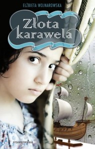 Złota karawela - Elżbieta Wojnarowska