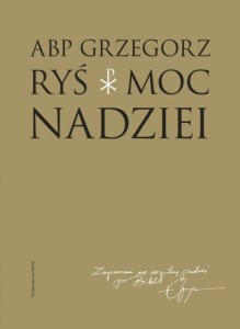 Moc nadziei - abp Grzegorz Ryś