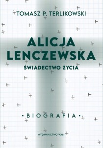 Alicja Lenczewska Świadectwo życia - Tomasz P. Terlikowski