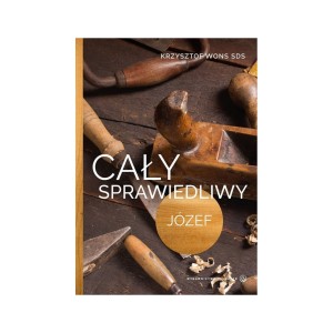 Cały sprawiedliwy. Józef - Krzysztof Wons SDS