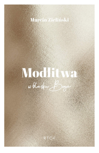Modlitwa. W blasku Boga - Marcin Zieliński