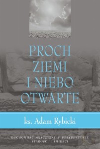 PROCH ZIEMI I NIEBO OTWARTE - ks. Adam Rybicki