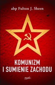Komunizm i sumienie Zachodu- abp Fulton Sheen 