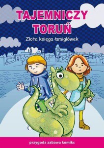 Tajemniczy Toruń. Złota księga łamigłówek