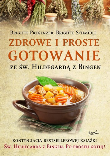 Zdrowe i proste gotowanie ze Św. Hildegardą z Bingen.jpg